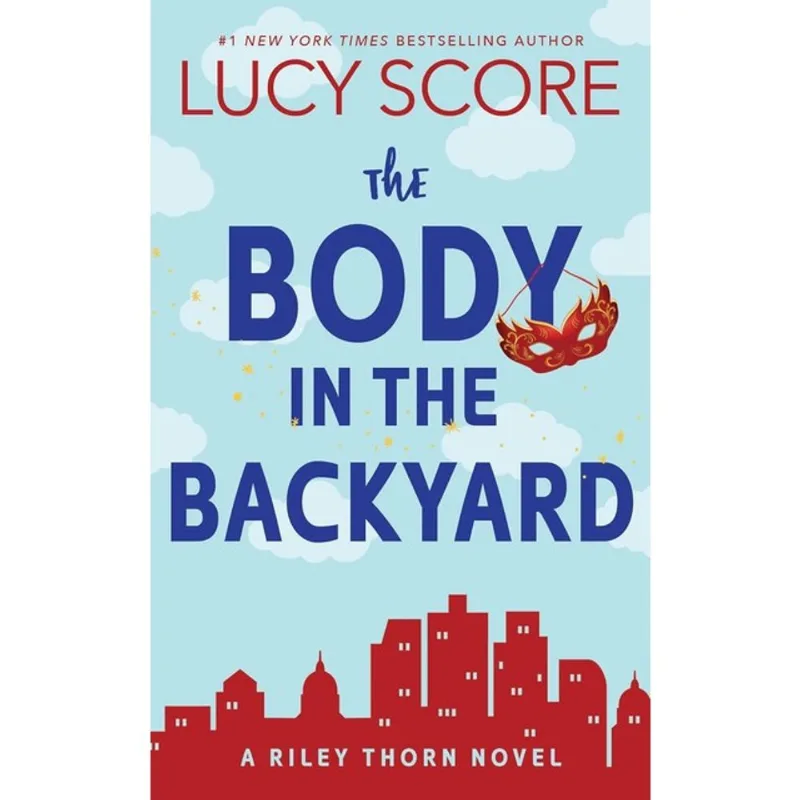 HE BODY IN THE BACKYARD- A RILEY THORN NOVEL