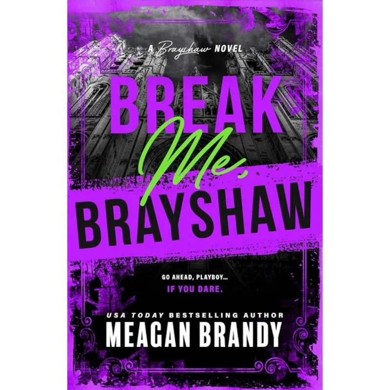 BREAK ME, BRAYSHAW