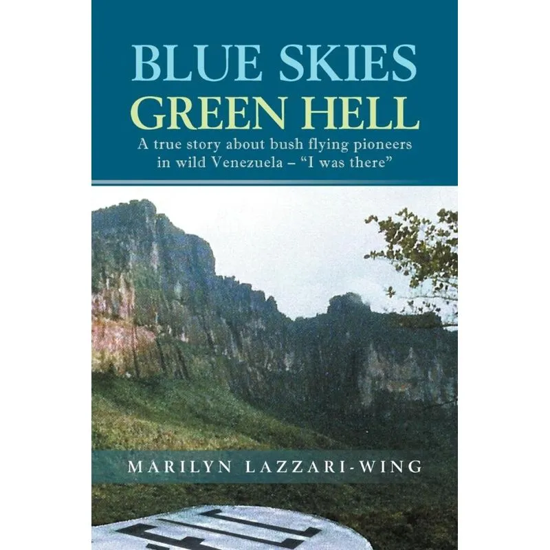 Blue Skies, Green Hell