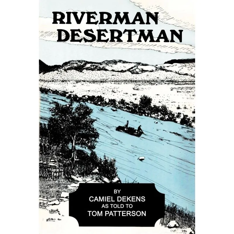 Riverman, Desertman