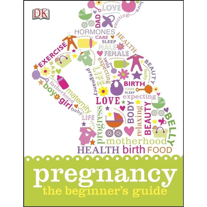 Pregnancy: The Beginner's Guide