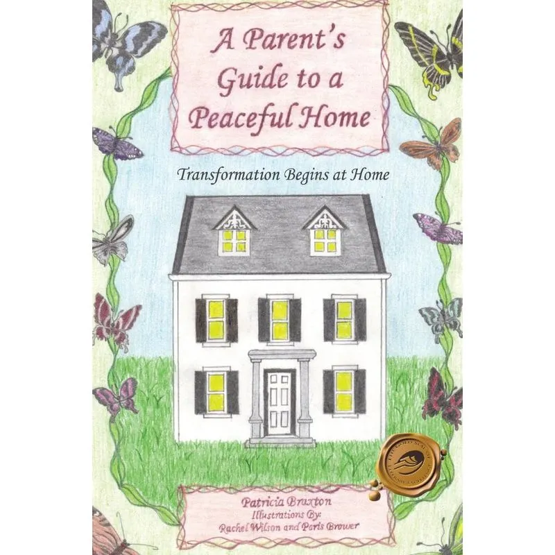 A Parents Guide to a Peaceful Home