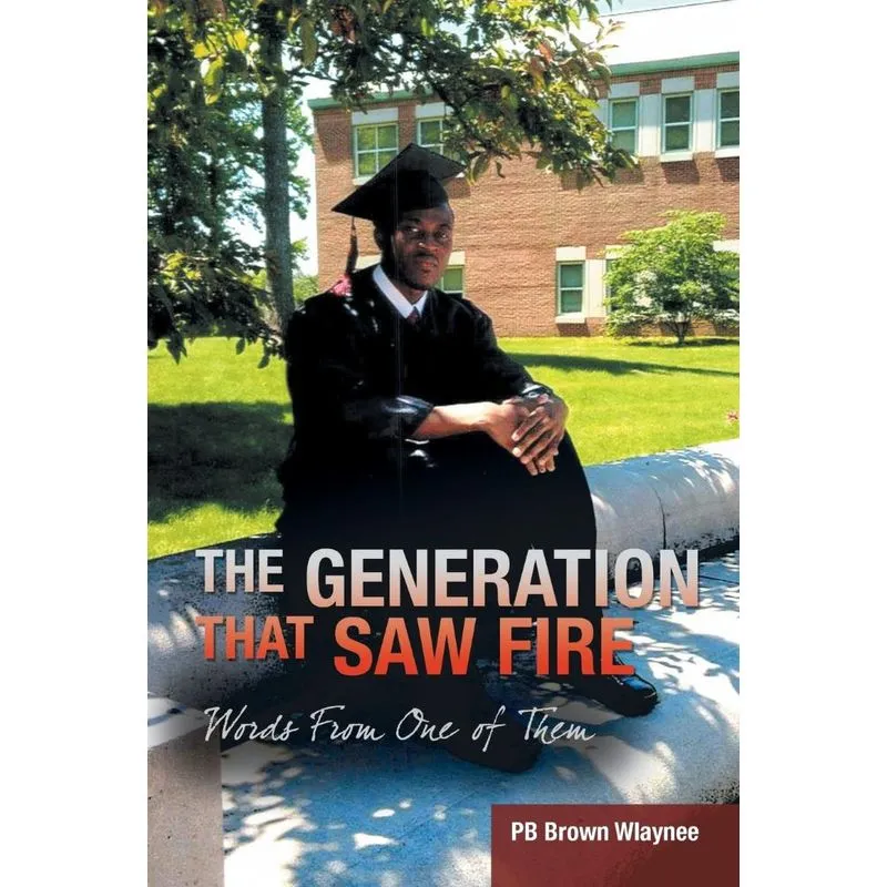The Generation That Saw Fire