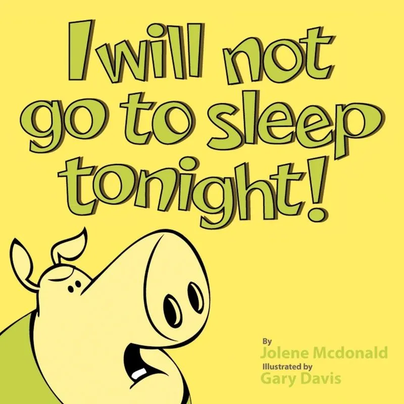 I Will Not Go To Sleep Tonight!
