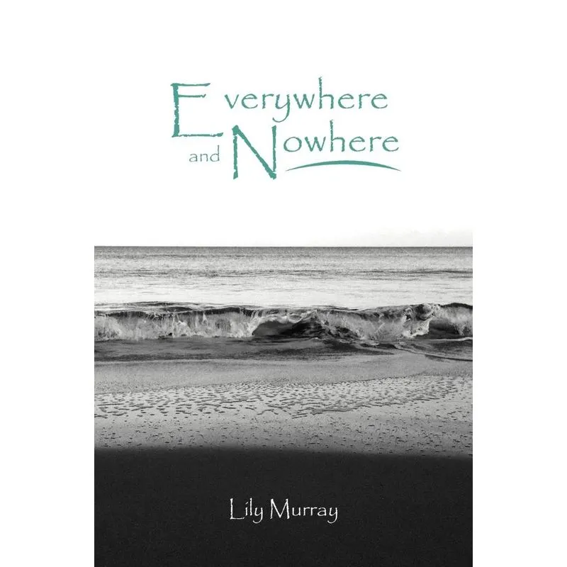 Everywhere and Nowhere