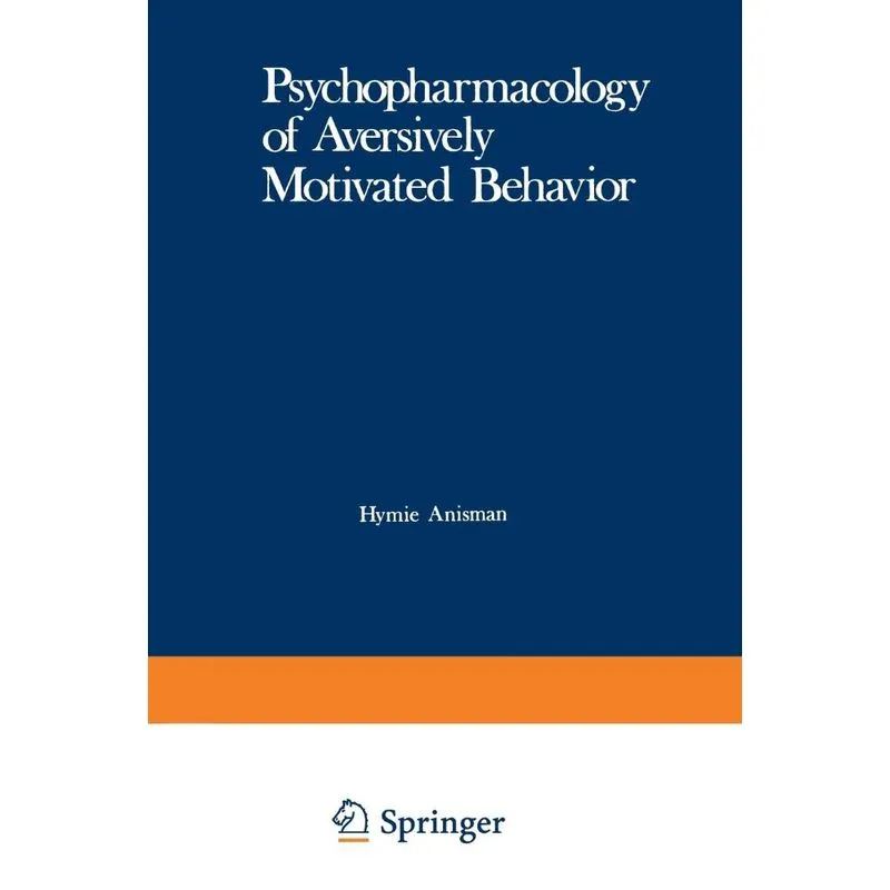 Psychopharmacology of Aversively Motivated Behavior