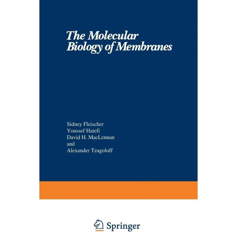 The Molecular Biology of Membranes
