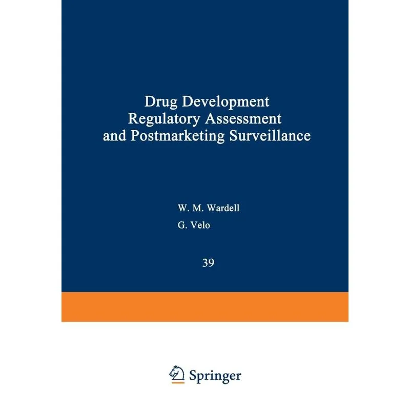 Drug Development, Regulatory Assessment, and Postmarketing