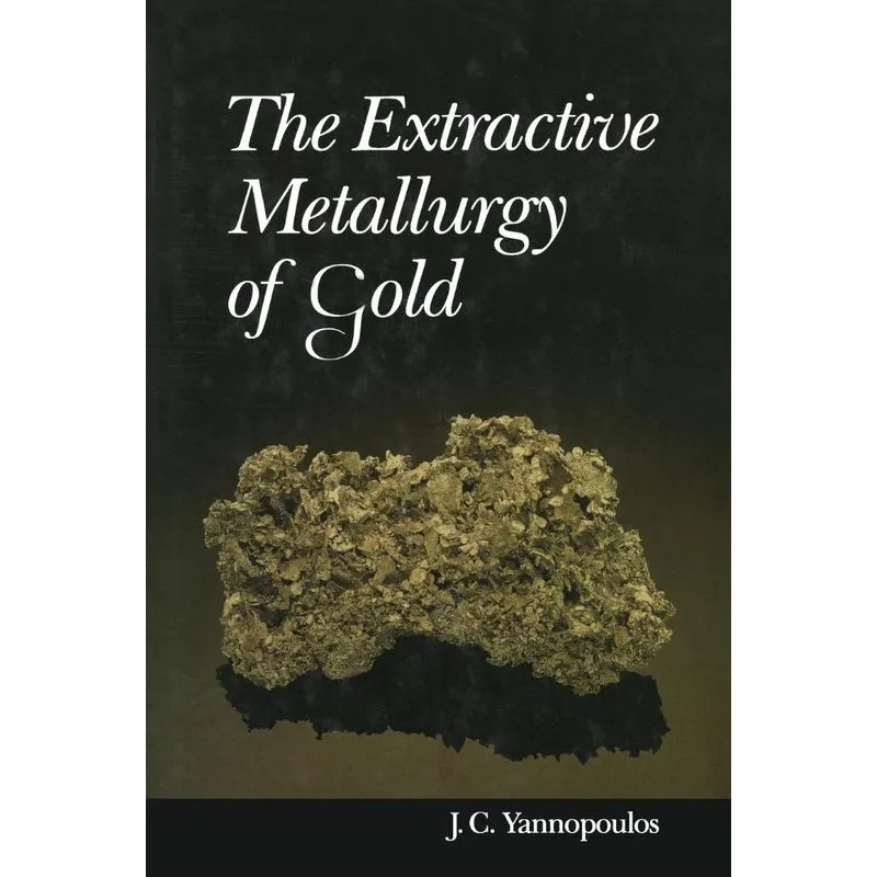 The Extractive Metallurgy Of Gold