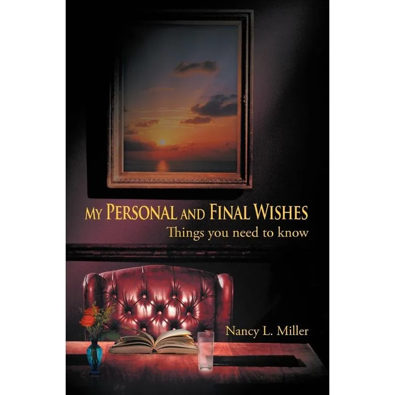 My Personal and Final Wishes