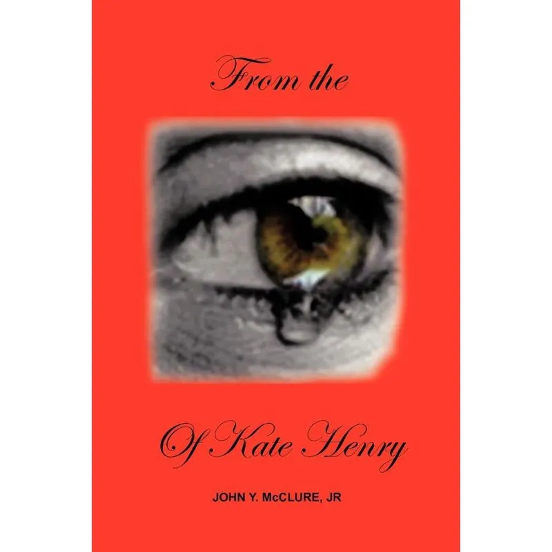 From the Eye of Kate Henry