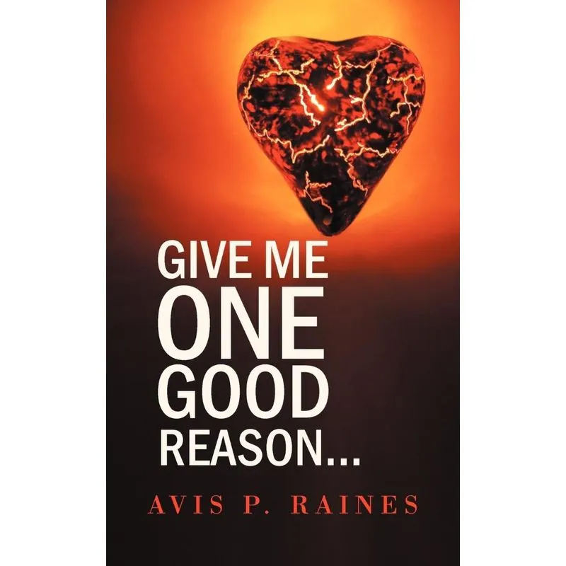 Give Me One Good Reason...