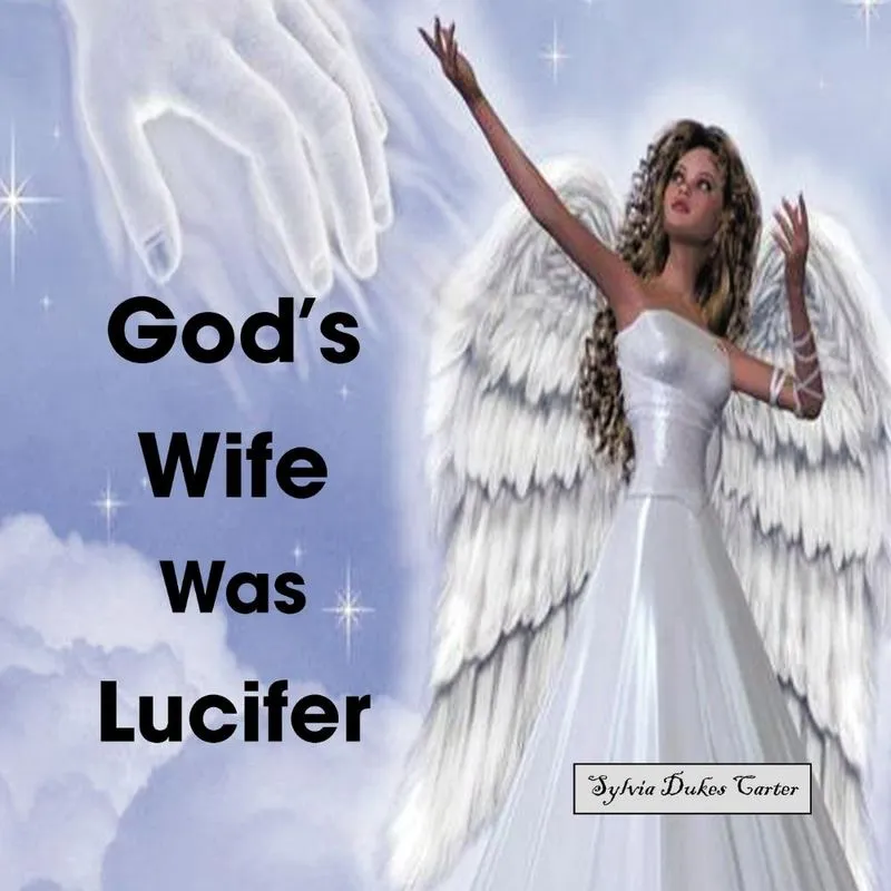 Gods Wife Was Lucifer