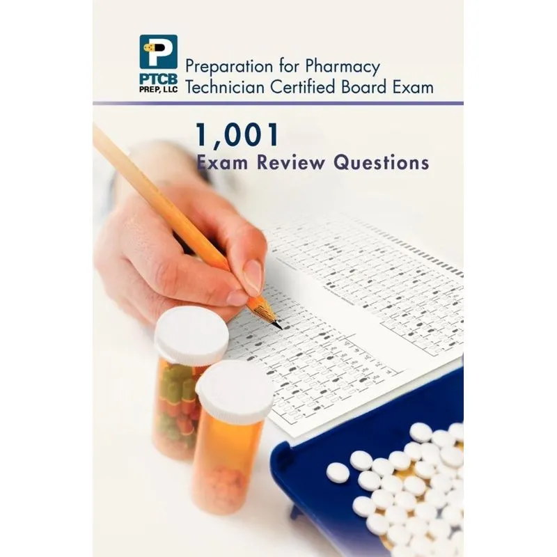 1,001 Certified Pharmacy Technician Board Review Exam Questions