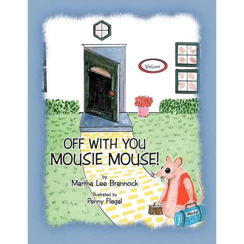Off with You, Mousie Mouse!