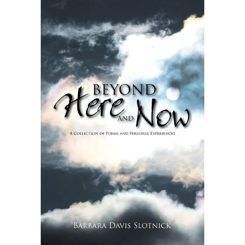Beyond Here and Now