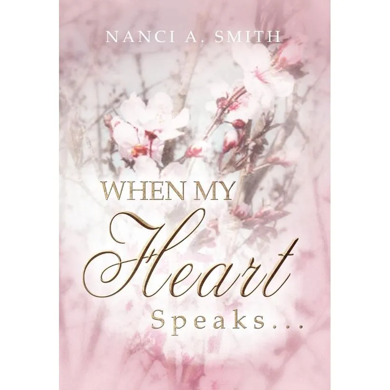 When My Heart Speaks . . .