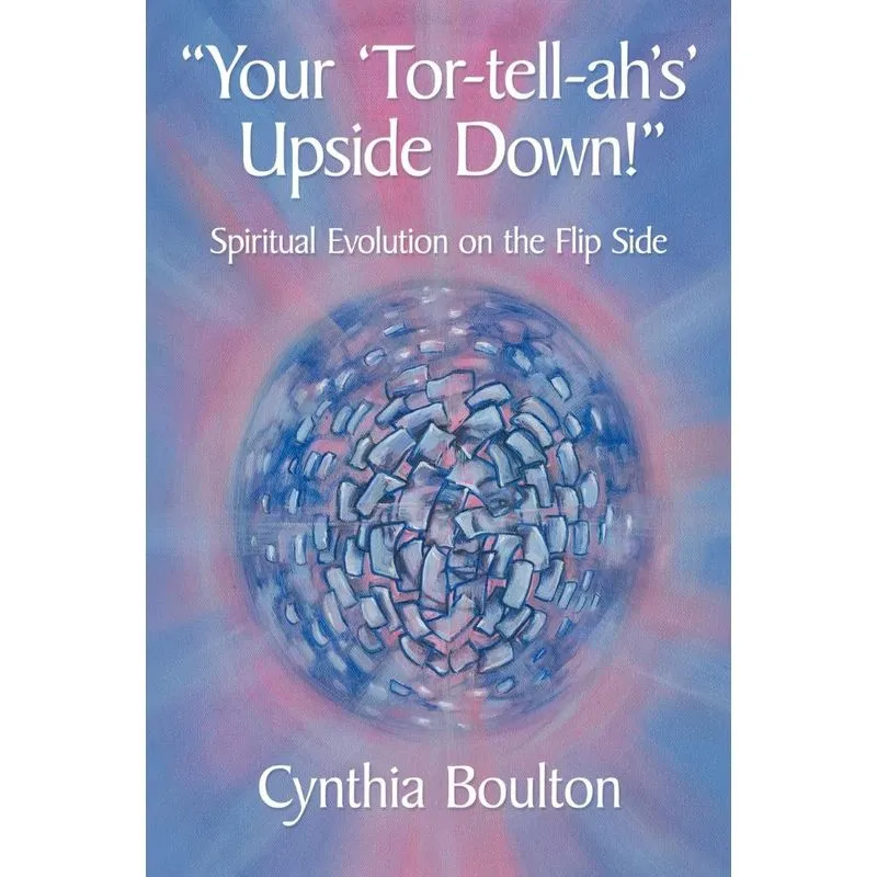 Your Tor-Tell-Ahs Upside Down!