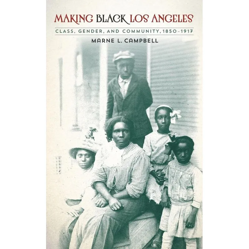 Making Black Los Angeles
