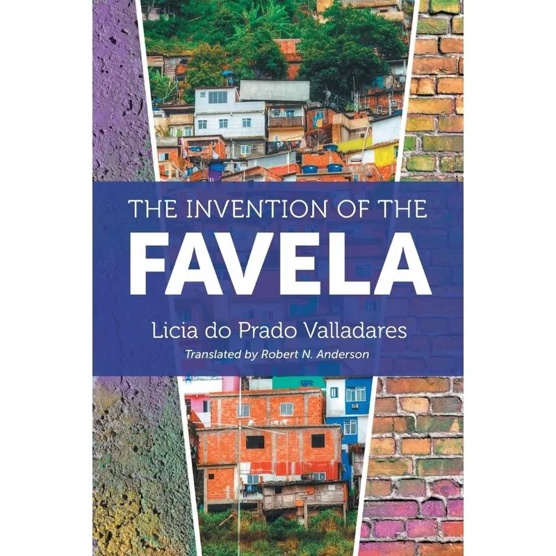 The Invention of the Favela