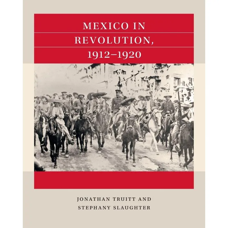 Mexico In Revolution, 1912-1920