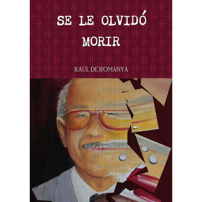 SE LE OLVIDÓ MORIR
