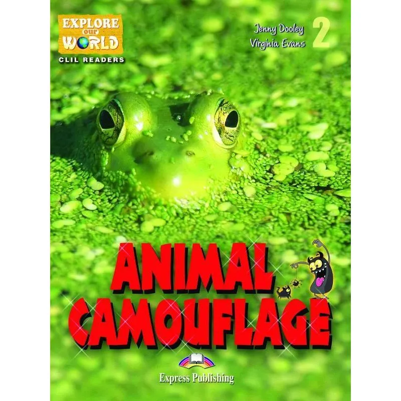 ANIMAL CAMOUFLAGE - EXPLORE OUR WORLD - READER WITH DIGIBOOKS APPLICATION