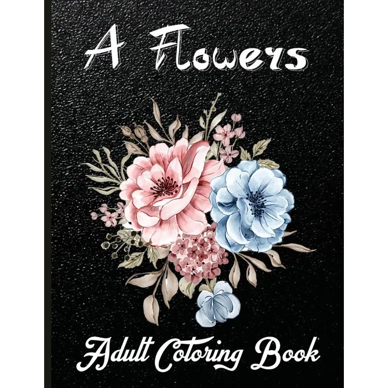 A Flowers Adult Coloring Book