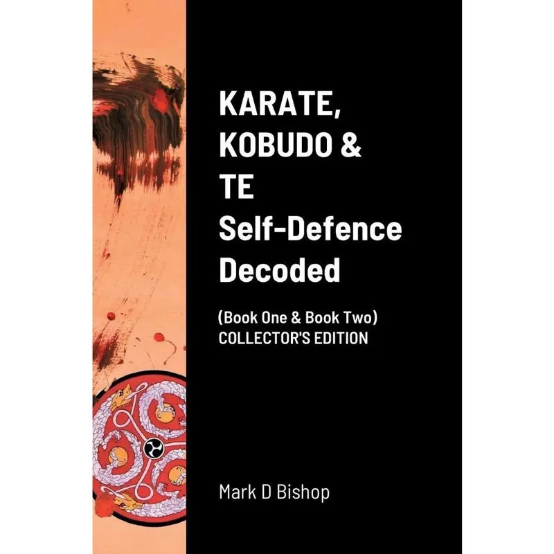 Livro karate, kobudo & te, Self Defence Decoded (Book One & Book Two) COLLECTOR'S edition