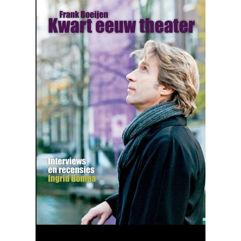 Frank Boeijen - Kwart Eeuw Theater
