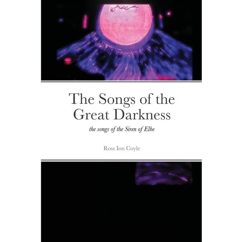 The Songs Of The Great Darkness