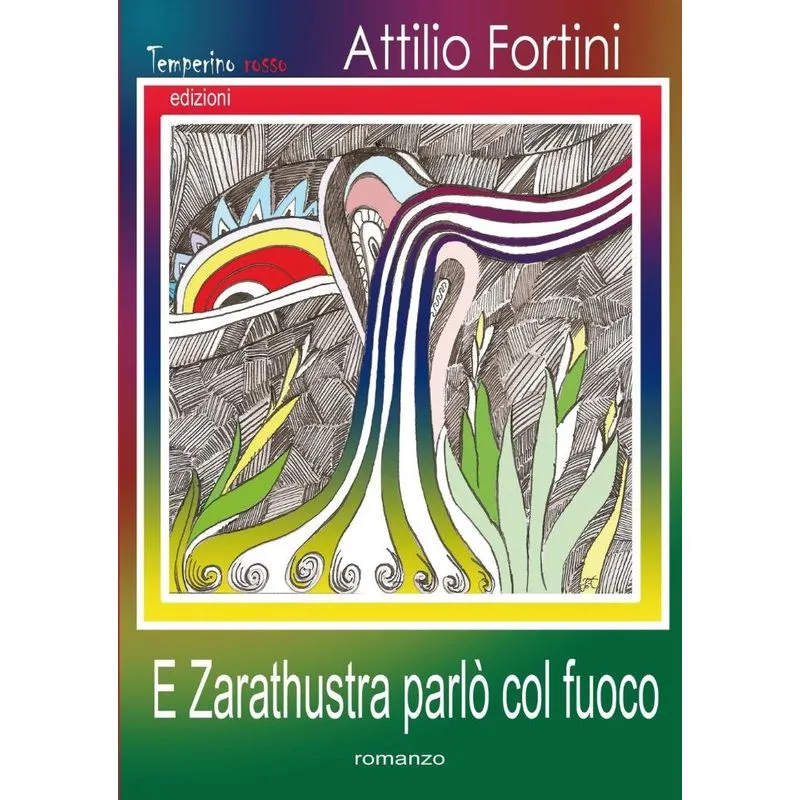 E Zarathustra parlò col fuoco