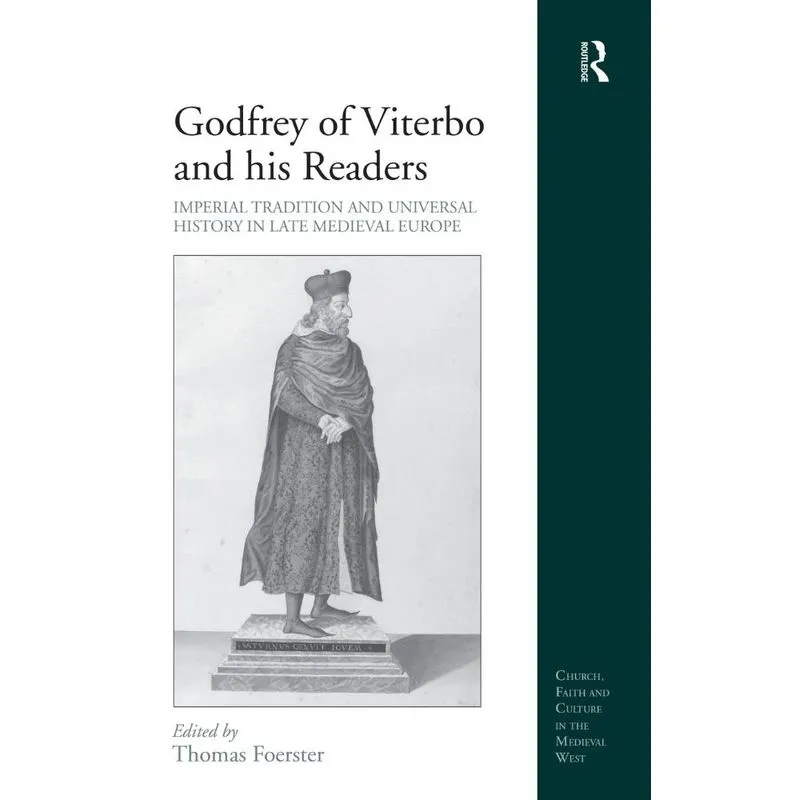 Godfrey of Viterbo and his Readers