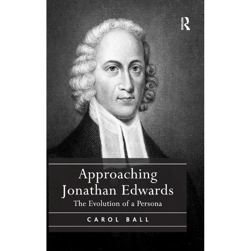 Approaching Jonathan Edwards