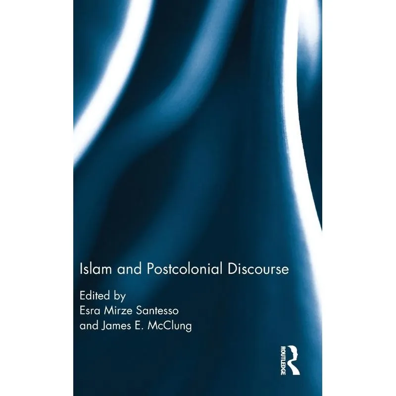 Islam and Postcolonial Discourse