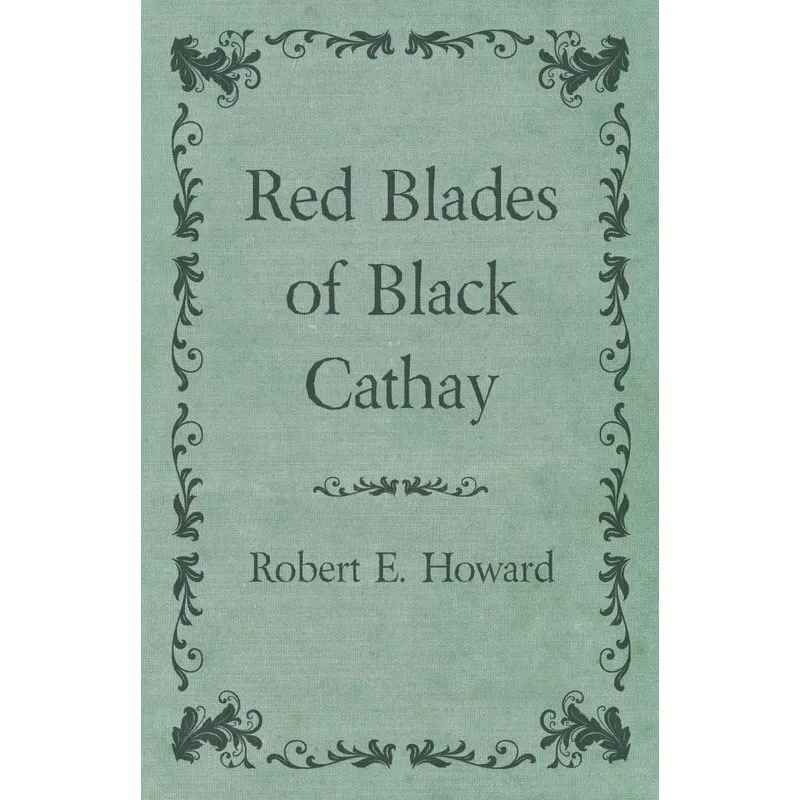 Red Blades of Black Cathay
