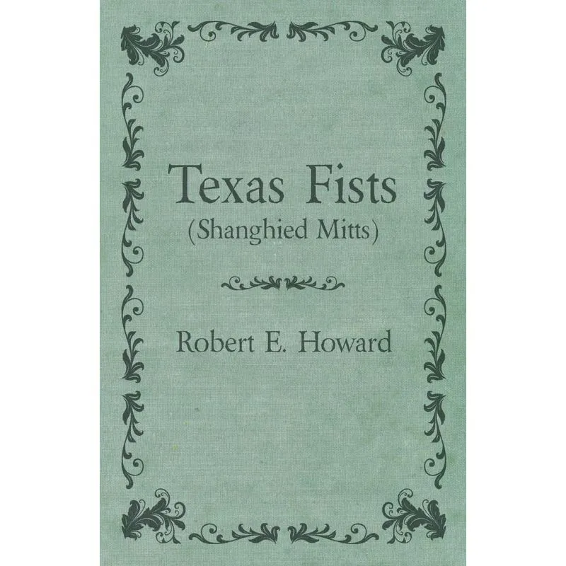Texas Fists (Shanghied Mitts)