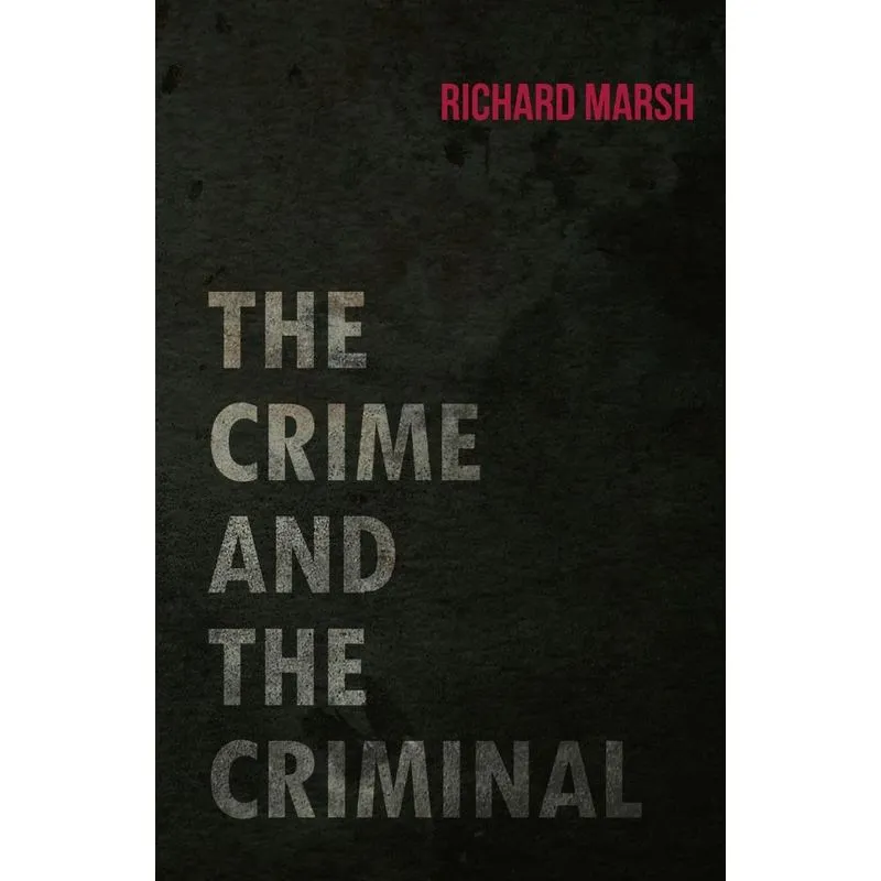 The Crime and the Criminal
