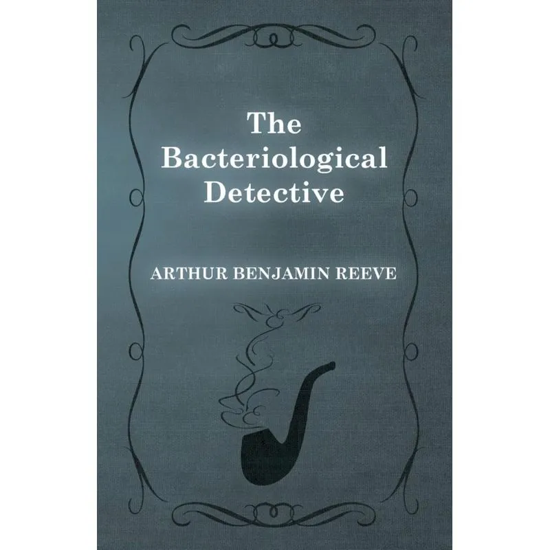 The Bacteriological Detective