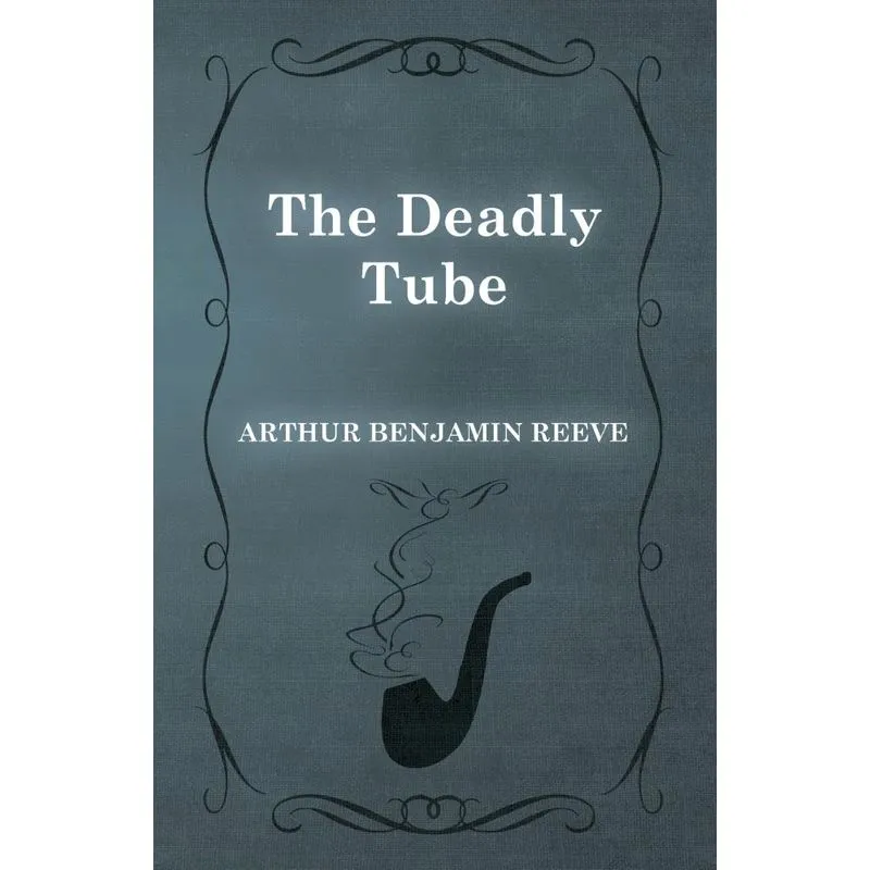 The Deadly Tube