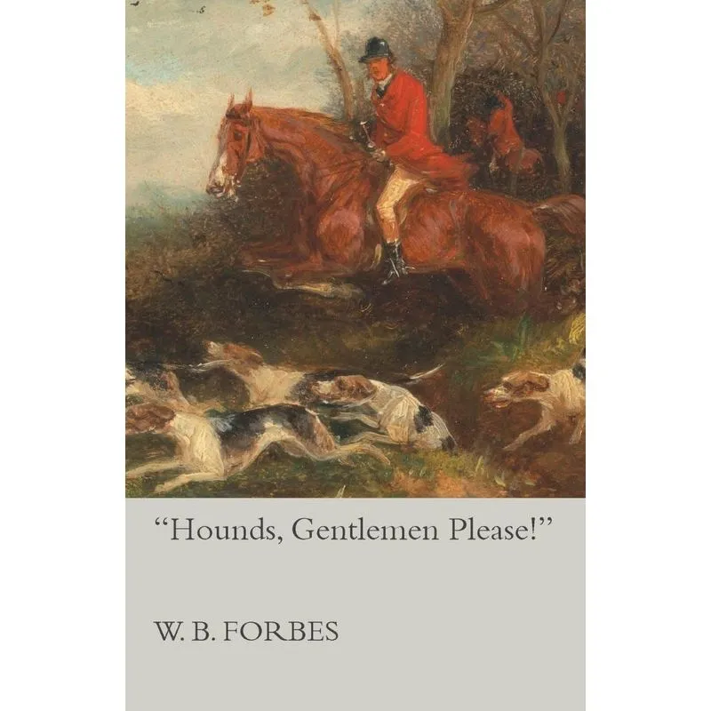 Hounds, Gentlemen Please!