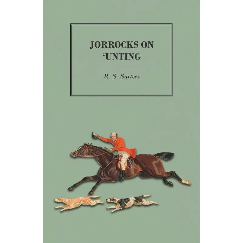 Jorrocks on unting