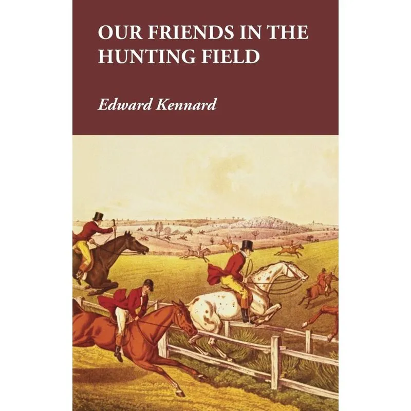 Our Friends in the Hunting Field