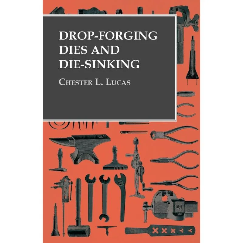 Drop-Forging Dies and Die-Sinking