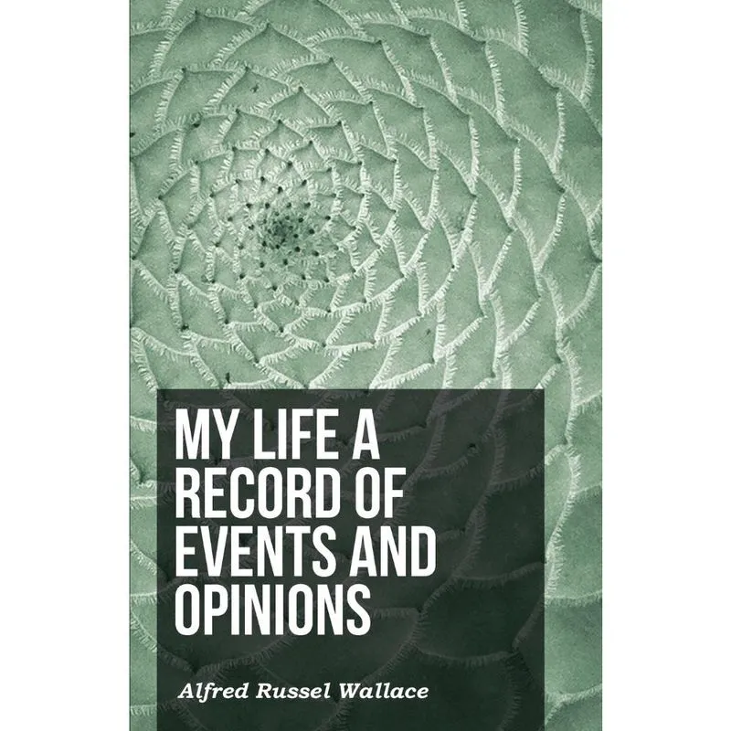 My Life a Record of Events and Opinions