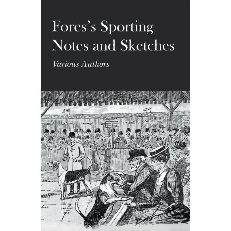 Foress Sporting Notes and Sketches