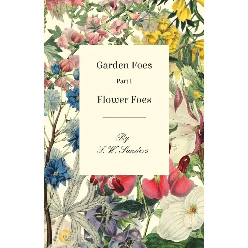 Garden Foes - Part I - Flower Foes