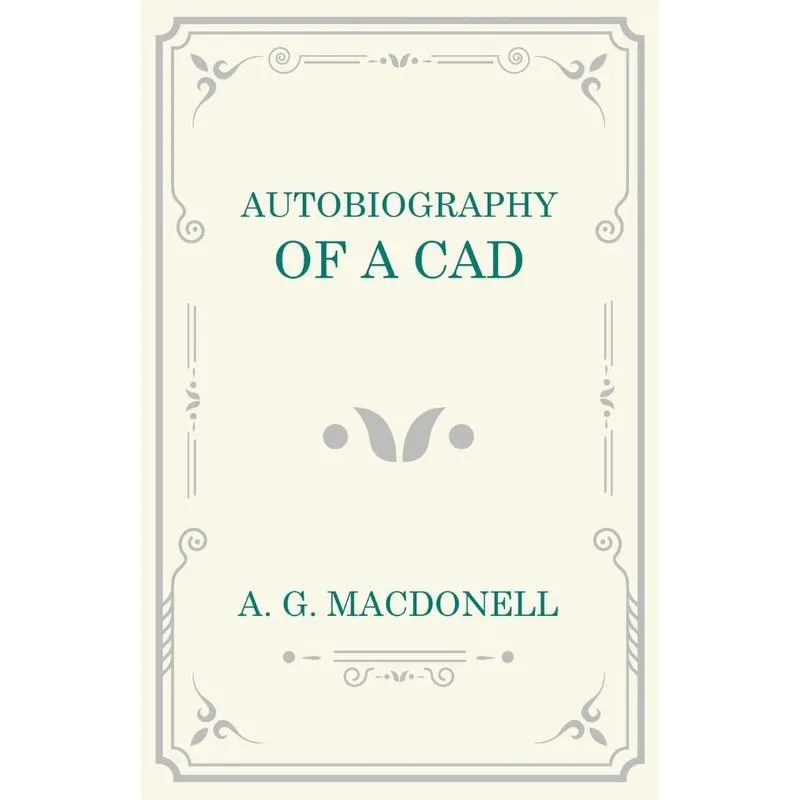Autobiography of a Cad