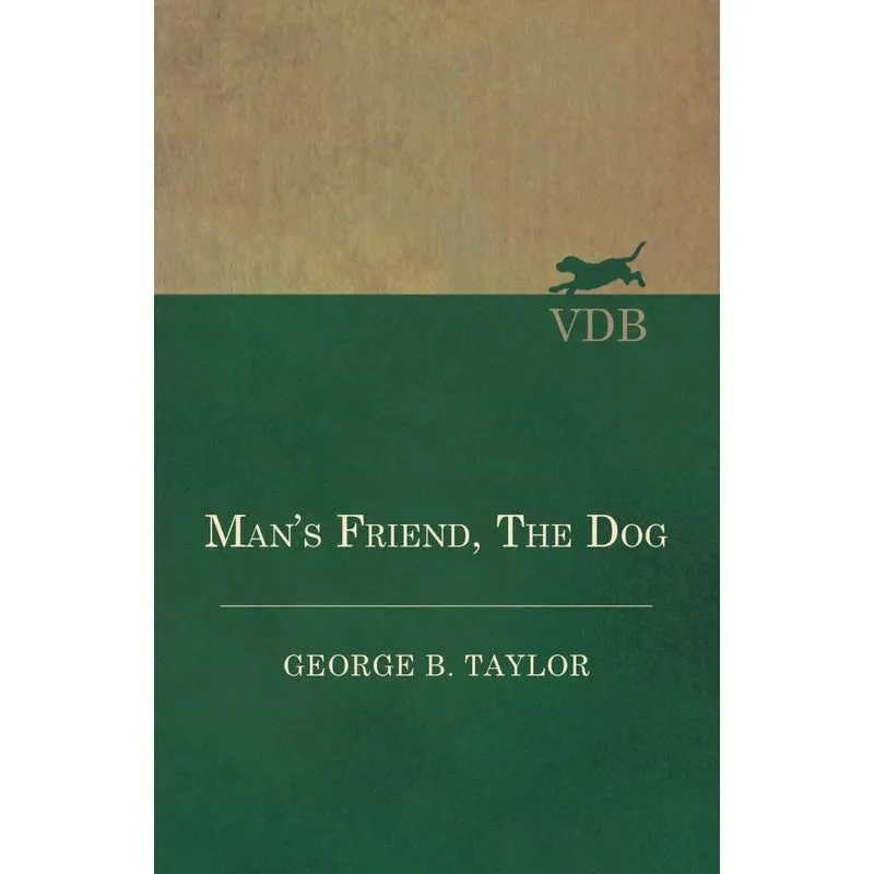 Mans Friend, The Dog