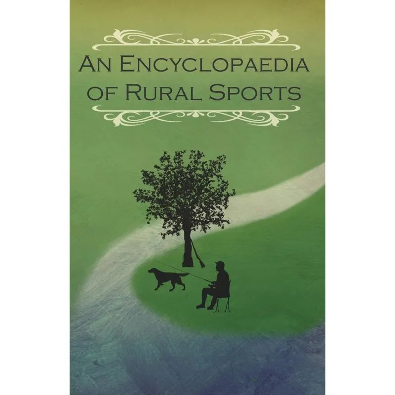An Encyclopaedia of Rural Sports
